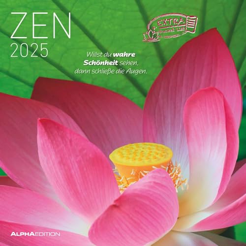Zen 2025 - Broschürenkalender 30x30 cm (30x60 geöffnet) - Kalender mit Platz für Notizen - mit Lebensweisheiten - Bildkalender - Wandkalender von Alpha Edition