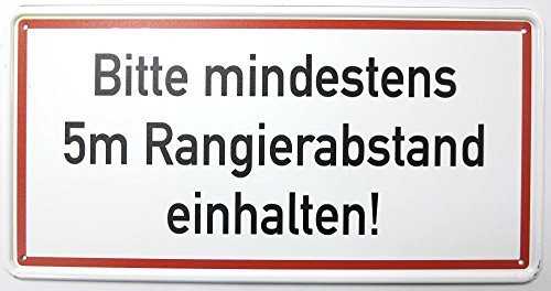 Warnschild/Aluminiumschild ca. 30x15cm / rostfrei - UV-beständig / "Bitte mindestens 5m Rangierabstand einhalten!" von Aluminiumschild