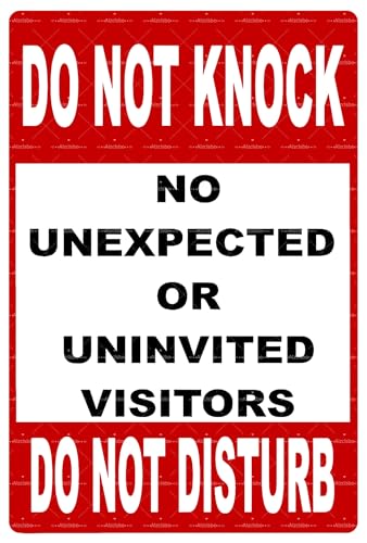 Metall-Blechschild mit Aufschrift "Do Not Knock", Aufschrift "Do Not Disturb", Aufschrift "No Unexpected or Uninvited Visitors" für Zuhause, Büro, Veranda, Privatsphäre, 20,3 x 30,5 cm von Alzclsbe