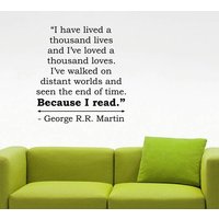 I Have Lived A Thousand Lives George R. Martin Zitat Wandsticker Schriftsteller Vinyl Aufkleber Home Interior Book Art Library Reading Decor 155Qz von AmandaCooldesigns