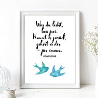 Din A4 Kunstdruck Ungerahmt Spruch Konfuzius - Was Du Liebst, Lass Frei Fotokunst Liebe Natur Typographie Zitat Bild Poster Geschenk von AmizouKunst