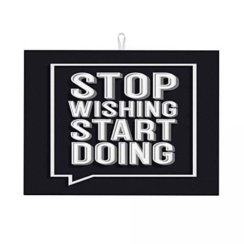 Abtropfmatte für die Küche mit dem Schild „Stop Wishing Start Doing, künstlerische Abtropfmatte für Geschirr, Abtropfunterlage, einfach, klein, 40,6 x 45,7 cm Abtropfmatte für die Küche mit dem Schild „Stop Wishing Start Doing, künstlerische Abtropfmatte für Geschirr, Abtropfunterlage, einfach, klein, 40,6 x 45,7 cm von Anceky
