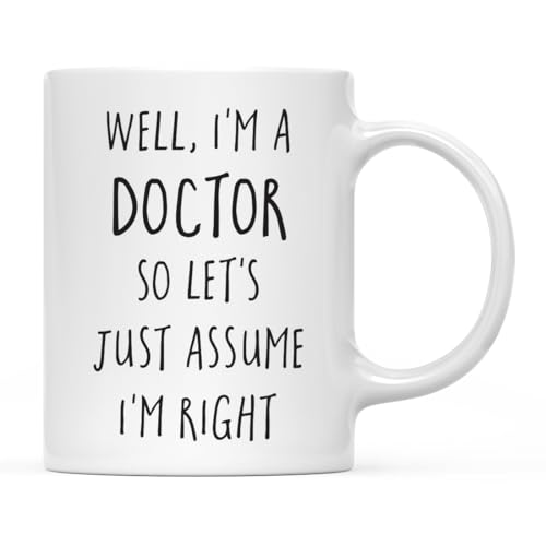 Andaz Press 11oz. Graduation Coffee Mug Gift, Well, I'm a Doctor So Let's Just Assume I'm Right, 1-Pack, Includes Gift Box, Cups for Graduates School Students of Class of 2021, Grad Diploma von Andaz Press