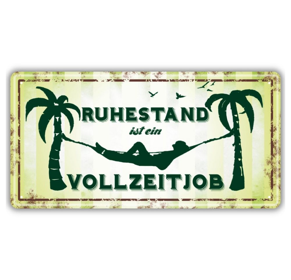 Andrea Geschenkewelt Metallschild Blechschild Schild mit Spruch als Geschenk zum Ruhestand und zur Rente, (Ruhestand ist ein Vollzeitjob", Rentnergeschenk, Schild mit lustigem Spruch), mit UV-Schutz, Lochstanzung in den Ecken von Andrea Geschenkewelt