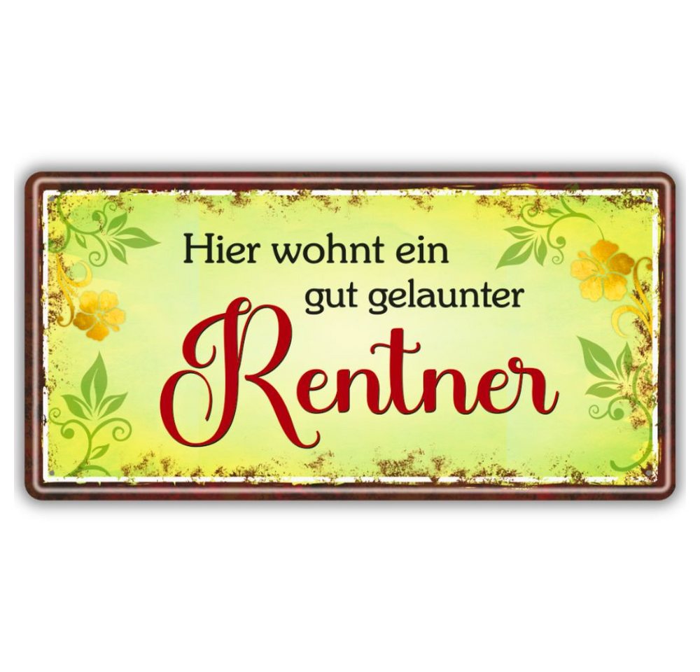 Andrea Geschenkewelt Metallschild Blechschild Schild mit Spruch als Geschenk zum Ruhestand und zur Rente, (Hier wohnt ein gut gelaunter Rentner", Rentnergeschenk, Schild mit lustigem Spruch), mit UV-Schutz, Lochstanzung in den Ecken von Andrea Geschenkewelt