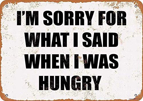 Andreaoy Metall-Blechschild im Retro-Look, Aufschrift "I'm Sorry What I Said When I was Hungry", Retro-Look, dekoratives Metall-Blechschild, 20,3 x 30,5 cm von Andreaoy