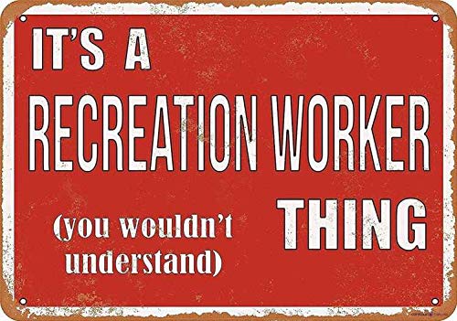 Metall-Blechschild im Retro-Look, mit Aufschrift "It's A Recreation Worker Thing" im Retro-Look, dekoratives Metall-Blechschild, 20,3 x 30,5 cm von Andreaoy