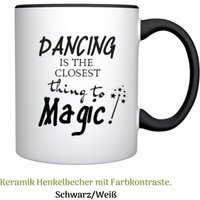 Tasse Mit Spruch Dancing Is The Closest Thing To Magic Das Motiv Eignet Sich Perfekt Für Passionierte Tänzer. Gut Geeignet Als Geschenk von AngelAccessoriesShop