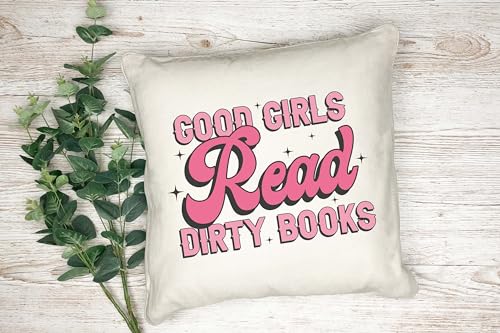 Anonymous Gifting Bedruckter Kissenbezug für Buchliebhaber – Good Girls Read Dirty Books – 40 x 40 cm – Leinen-Stil von Anonymous Gifting