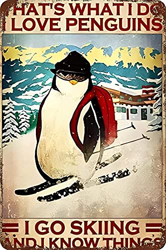 Metallschild "That's What I Do I Love Penguin I Go Skiing" Retro-Schild Vintage Aluminium-Blechschild Retro Lustiges Metallschild Vintage Poster Wandkunst für Küche Garten Bauernhof Heimdekoration von Aoevc