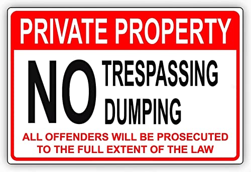 Safety Warning Signs Private Property No Trespassing Dumping Offenders Will Be Prosecuted Th The Full Extend Of The Law Warning Notice Aluminum Metal Tin Plate 8x12 Inch Safety Warning Signs Private Property No Trespassing Dumping Offenders Will Be Prosecuted Th The Full Extend Of The Law Warning Notice Aluminum Metal Tin Plate 8x12 Inch von Aoevc