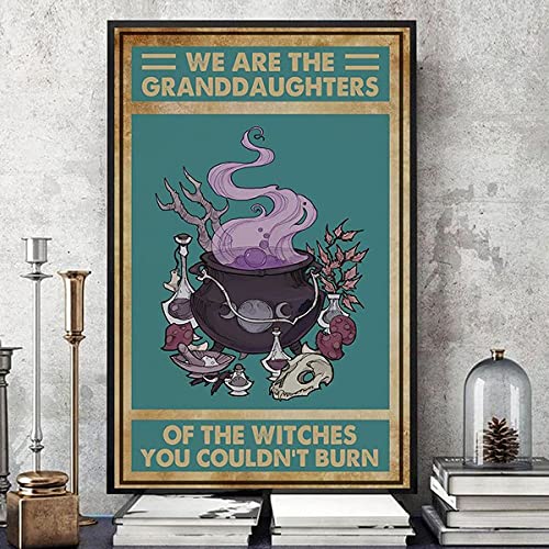 Retro Schild Witch We are The Granddaughters of The Witches You Couldn't Burn Full Wrapped Poster Metal Tin Sign Decoration von Aperiy