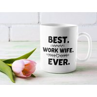Best Work Wife Ever Tasse - Lustiges Boss Geschenk, Geschenk Für Arbeitsfrau, Coworker Wertschätzung, Geburtstag, Danke, Weihnachtstasse von AppreciationDesigns