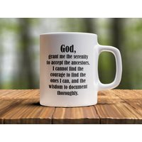 Witzige Kaffeetasse - God Grant Me Serenity To Accept The Ancestors, Lustiges Familiengeschenk, Gag Familie Geschichte Geschenkidee, Familienbecher von AppreciationDesigns