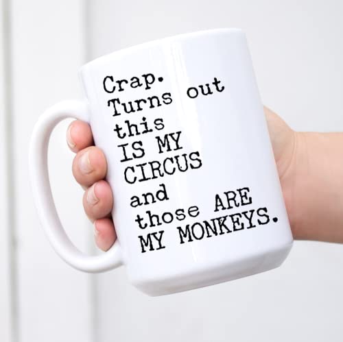 Apular Tasse mit Aufschrift "Crap Turns Out This Is My Circus And Those Are My Monkeys", 325 ml, Schwarz (Weiß) von Apular