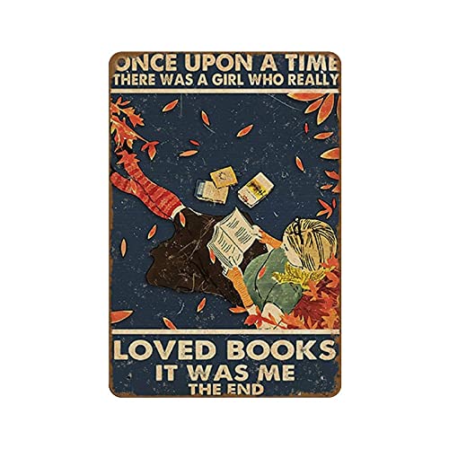 Once Upon A Time There Was A Girl Who Really Loved Books Buch Lesen Vintage Herbst Wanddekoration Herbst Kunst Neuheit Retro Metall-Blechschild Plakette Bar Pub Club Cafe Home Decor Teller Wandkunst Once Upon A Time There Was A Girl Who Really Loved Books Buch Lesen Vintage Herbst Wanddekoration Herbst Kunst Neuheit Retro Metall-Blechschild Plakette Bar Pub Club Cafe Home Decor Teller Wandkunst von Apular