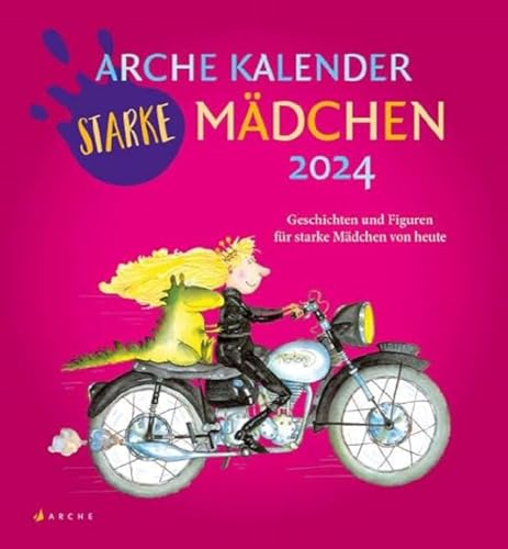 Arche Kalender Starke Mädchen 2024 von Arche Verlag
