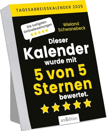 Abreißkalender Dieser Kalender wurde mit 5 von 5 Sternen bewertet 2025: Die lustigsten Onlinebewertungen | Tagesabreißkalender zum Aufstellen oder Aufhängen von Ars Edition