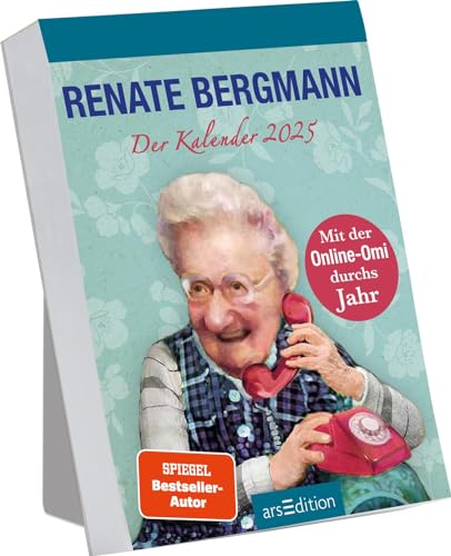 Abreißkalender Renate Bergmann – Der Kalender 2025: Mit der Online-Omi durchs Jahr | Lustiger Tageskalender der Twitter-Oma für 2025, zum Aufstellen von Ars Edition