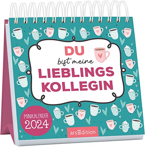 Mini-Monatskalender Du bist meine Lieblingskollegin 2024: Zauberhafter Monatskalender im Miniformat für tolle Kolleginnen von Ars Edition
