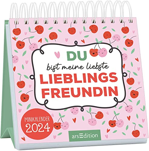 Mini-Monatskalender Du bist meine liebste Lieblingsfreundin 2024: Zauberhafter Monatskalender im Miniformat für alle besten Freundinnen von Ars Edition