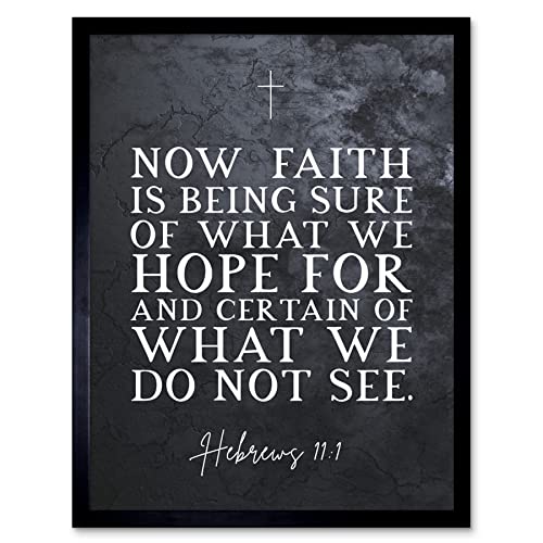 Artery8 Hebrews 11:1 Faith is Being Sure of What We Hope For Christian Bible Verse Quote Scripture Typography Art Print Framed Poster Wall Decor 12x16 inch von Artery8