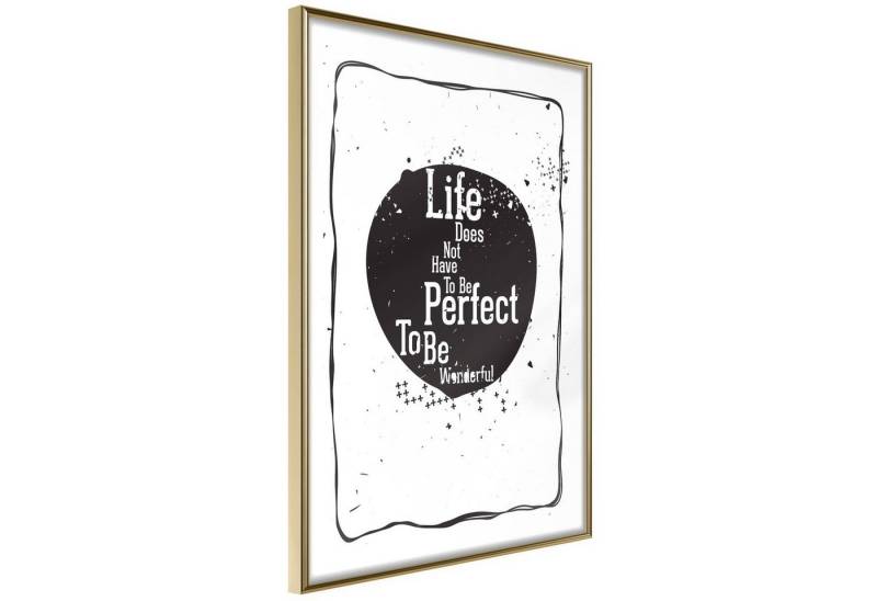 Artgeist Poster Life Does Not Have To Be Perfect To Be Wonderful [] von Artgeist