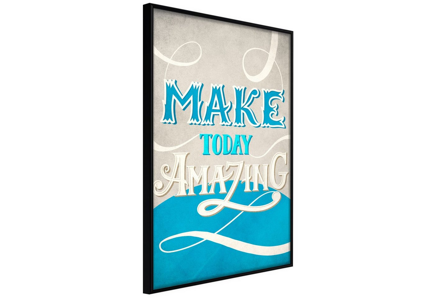 Artgeist Poster Make Today Amazing [] von Artgeist