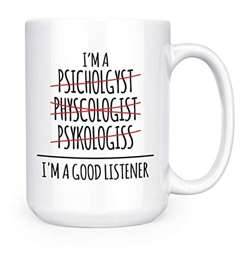 Kaffeetasse mit Aufschrift "I'm A Psychologist I'm A Good Listener", doppelseitig, 425 ml von Artisan Owl