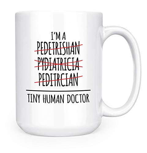 Tasse mit Aufschrift "I'm A Pediatrician Tiny Human Doctor", doppelseitig, 425 ml von Artisan Owl