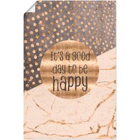 Artland Wandbild "Ein guter Tag um glücklich zu sein", Sprüche & Texte, (1 St.) von Artland