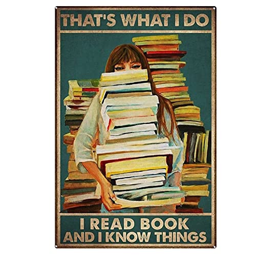 Ascigo Blechschild Retro Vintage Bar Love Reading Book Schilder Mädchen Buch Vintage Schilder That's What I Do I Read Book and I Know Things Schilder Bücherwurm Vintage Schilder Geschenk Badezimmer von Ascigo
