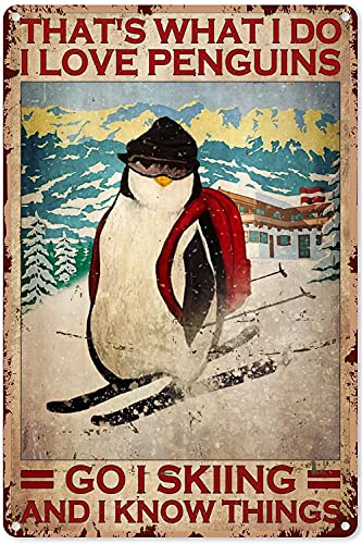 Blechschild Retro Skifahren Blechschilder That's What I Do I Love Penguins I Go Skiing and I Know Things Blechschild Dekoration Vintage Chic Metallposter Wanddekoration Kunst Geschenk 20,3 x 30,5 cm von Ascigo