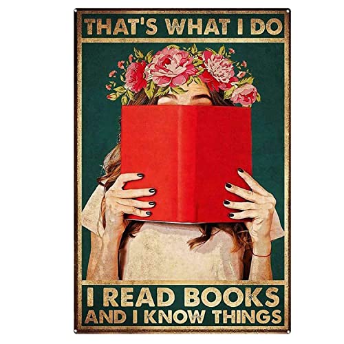 Metall-Wandkunst für Schlafzimmer, Aufschrift "That's What I Do I Read Books and I Know Things", Mädchen, Liebe, Lesen, Buchschild, Blechschild für Männer, 20,3 x 30,5 cm von Ascigo