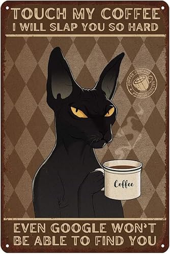 Metallschild im Retro-Stil mit Katzen-Motiv, lustige Wanddekoration, Touch My Coffee I Will Slap You So Hard Even Google Won'T Be Able To Find You A Gift For Your Cousins Metallschild im Retro-Stil mit Katzen-Motiv, lustige Wanddekoration, Touch My Coffee I Will Slap You So Hard Even Google Won'T Be Able To Find You A Gift For Your Cousins von AstTUqb