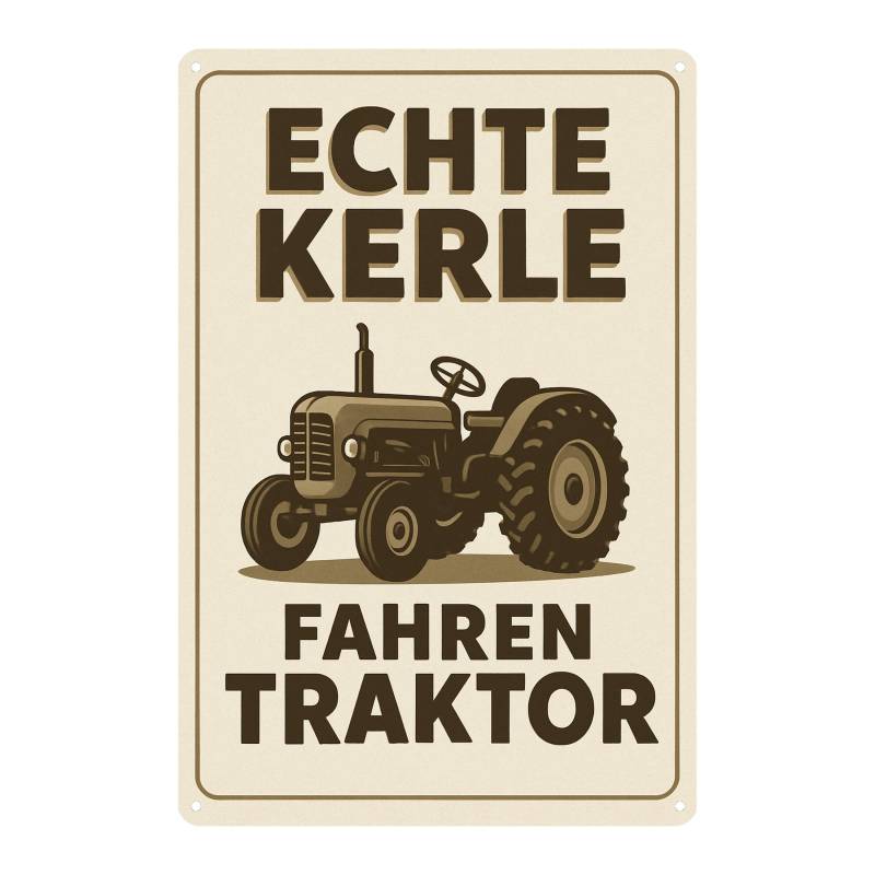 Echte Kerle fahren Traktor Blechschild - 20x30cm von AstraDesign