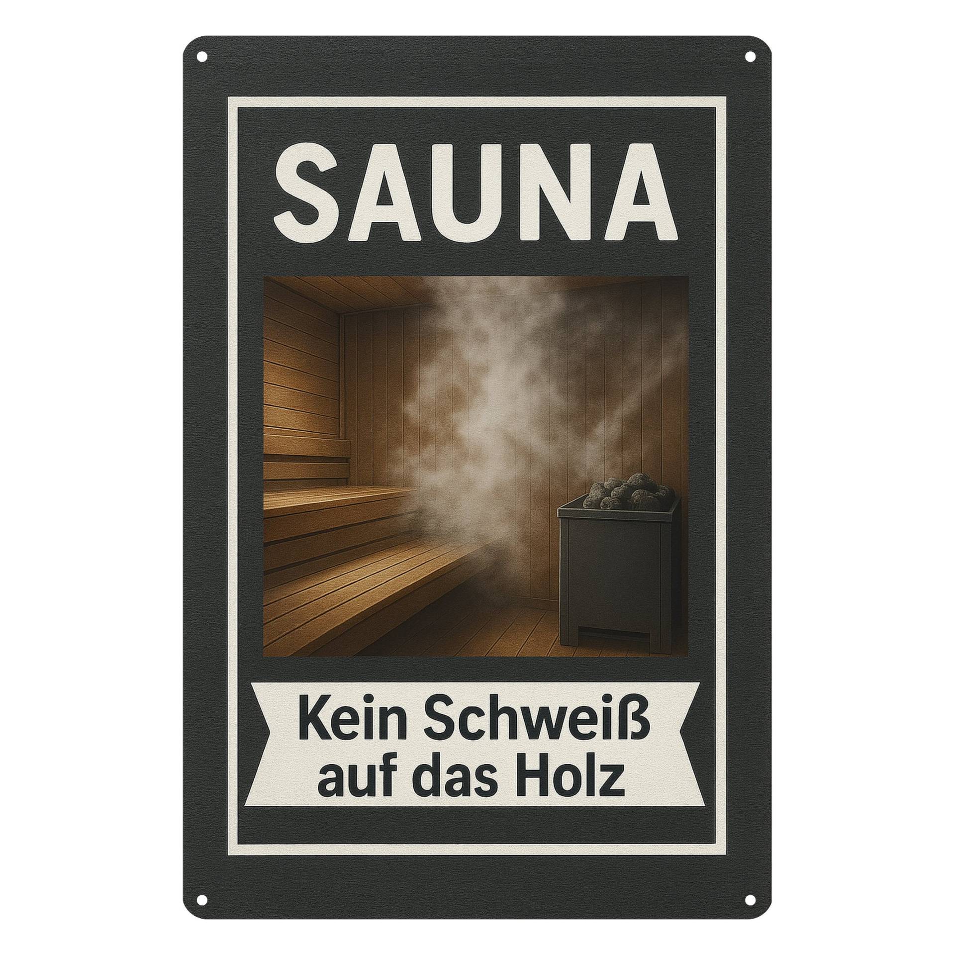 Sauna kein Schweiß Blechschild - 20x30cm Sauna kein Schweiß Blechschild - 20x30cm von AstraDesign