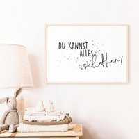 Poster Spruch - Du Kannst Alles Schaffen von AtelierManuAcikgoez