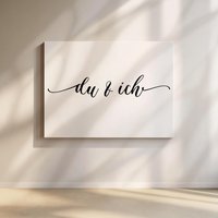 Poster Spruch - Du Und Ich Posterdruck von AtelierManuAcikgoez