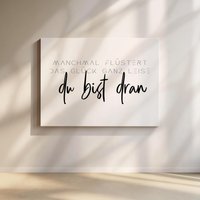 Poster Spruch - Manchmal Flüstert Das Glück Ganz Leise Du Bist Dran Posterdruck von AtelierManuAcikgoez