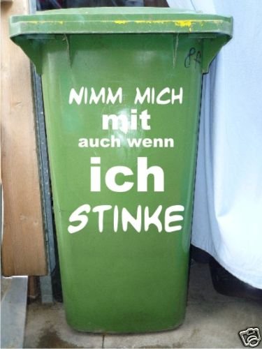 Mülltonnen Spruch Aufkleber "Nimm mich mit auch wenn ich Stinke" Größe ca. 30 cm x 40 cm - Hellgrau von Aufkleber2009