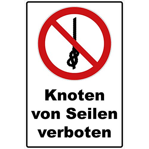 Schild Knoten von Seilen verboten Schild Verbotszeichen Mehrfarbig 30 x 20 x 0,3 cm Hartschaumplatte von Aufklebo