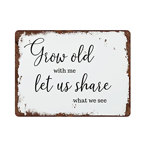 Lustiges Retro-Blechschild "Grow Old With Me Let Us Share What We Se", romantisches Zitat, unsere Liebesgeschichte, Poster, Liebeszitat, Grow Old Schild für Wohnzimmer, Tür, Club, Garage von Authere