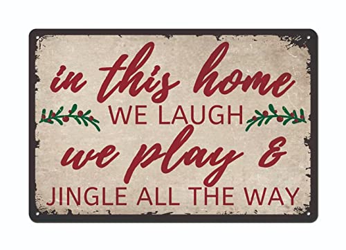 Metall-Blechschild mit Aufschrift "In This Home We Laugh It Play Jingle All The Way", für Zuhause, Badezimmer, Restaurants, Küche, Wanddekoration, Weihnachtsdekoration, 30,5 x 20,3 cm von Authere