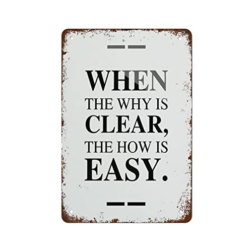 Poster mit inspirierendem Zitat "When The Why is Clear", inspirierendes Zitat, Wandkunst, positives Heimbüro-Dekor, lustiges Vintage-Metall-Blechschild für Zuhause, Kaffee, Geschenk für Frauen und Poster mit inspirierendem Zitat "When The Why is Clear", inspirierendes Zitat, Wandkunst, positives Heimbüro-Dekor, lustiges Vintage-Metall-Blechschild für Zuhause, Kaffee, Geschenk für Frauen und von Authere
