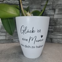 Blumentopf-Schriftzug in Wunschfarbe "Glück Ist Eine Mama Wie Dich Zu Haben"+Name, Geschenk, Aufkleber Für Blumentopf von Aydasch
