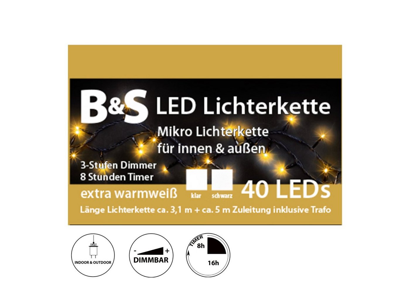 B&S LED-Lichterkette LED Lichterkette für Innen und Außen warm white mit Timer und Dimmer von B&S