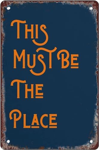 Metall-Blechschild im Vintage-Stil, lustiges "This Must Be The Place", Metall-Blechschild für Zuhause, Zimmer, Cafés, Bar, Club, Büro, 20,3 x 30,5 cm von BAOTEG