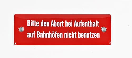 Emaille Schild Bitte den Abort bei Aufenthalt auf Bahnhöfen nicht benutzen 12,5x4 cm WC Toilettenschild wetterfest von BBV