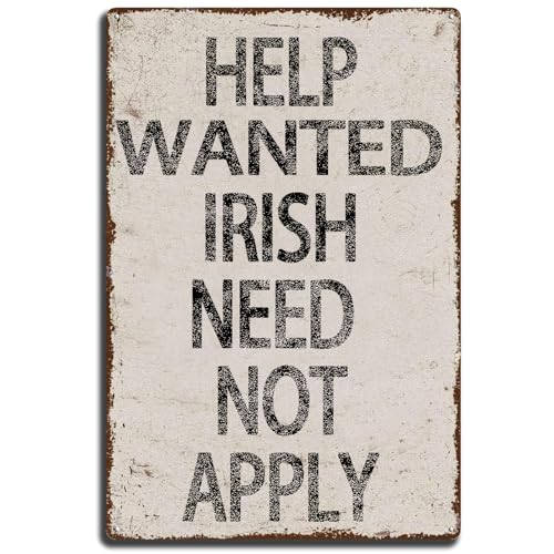 Metall-Blechschilder im Vintage-Stil, lustig, "Help Wanted Irish Need Not Application", Hof-Eisenschild, Wanddekoration für Café, Bar, Pub, Zuhause, 30,5 x 20,3 cm von BCHUAN